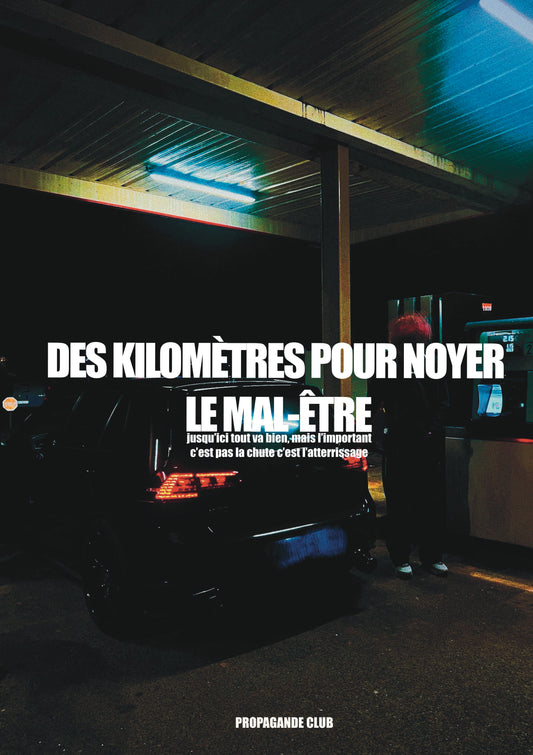 PROPAGANDE PAPIER DES KILOMÈTRES POUR NOYER LE MAL-ÊTRE